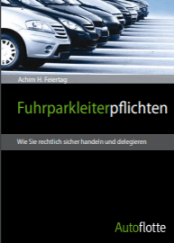 Fuhrparkmanagement Aufgaben und Pflichten eBook